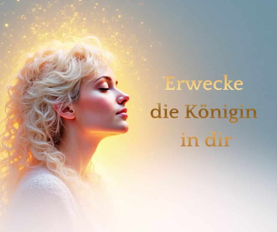Erwecke deine Königin
